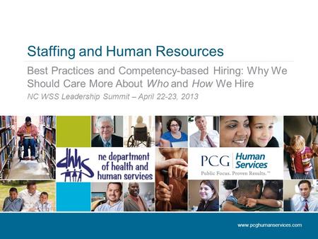 Staffing and Human Resources Best Practices and Competency-based Hiring: Why We Should Care More About Who and How We Hire NC WSS Leadership Summit – April.