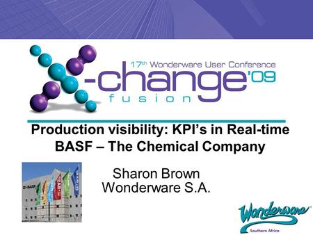 Production visibility: KPI’s in Real-time BASF – The Chemical Company