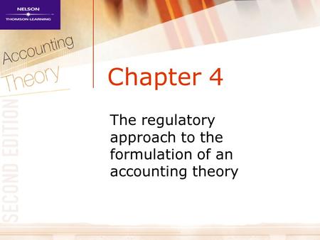The regulatory approach to the formulation of an accounting theory