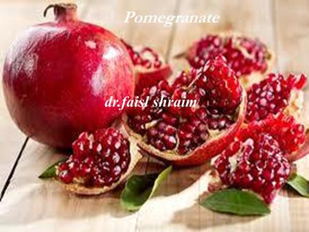 Pomegranate dr.faisl shraim.