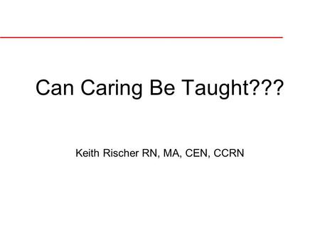 Keith Rischer RN, MA, CEN, CCRN