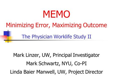 Mark Linzer, UW, Principal Investigator Mark Schwartz, NYU, Co-PI