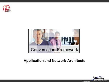 V4 August 15,2006 Conversation Framework Application and Network Architects.