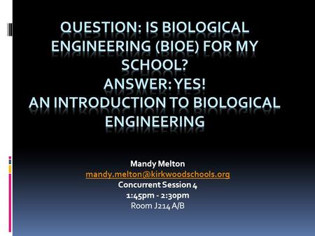 Mandy Melton Concurrent Session 4 1:45pm - 2:30pm Room J214 A/B.