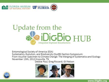 Www.iDigBio.org Update from the Entomological Society of America (ESA) Systematics, Evolution, and Biodiversity (SysEB) Section Symposium: From Voucher.