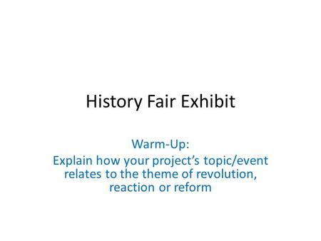 History Fair Exhibit Warm-Up: