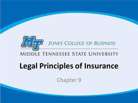 Legal Principles of Insurance Chapter 9. Agenda Recall topics learned in your insurance or business law class to better understand this chapter Principle.