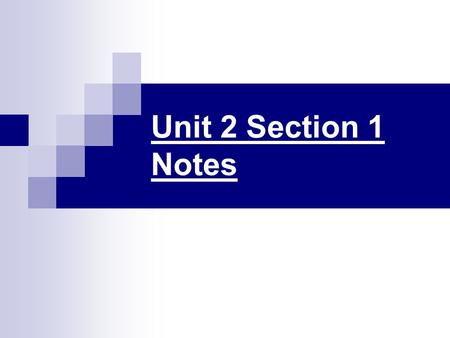 Unit 2 Section 1 Notes.