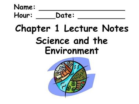Chapter 1 Lecture Notes Science and the Environment