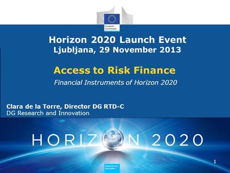 Research and Innovation Research and Innovation Research and Innovation Research and Innovation Access to Risk Finance Financial Instruments of Horizon.