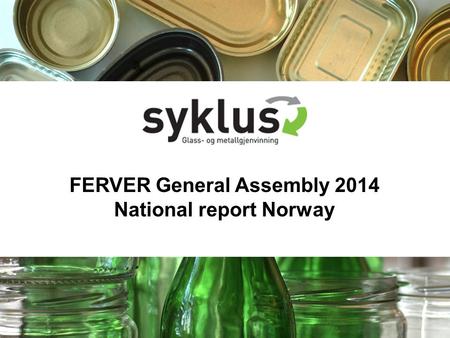 FERVER General Assembly 2014 National report Norway.
