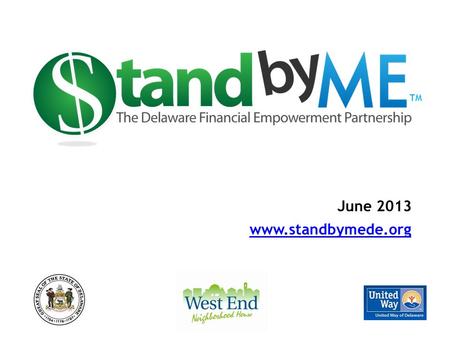 June 2013 TM www.standbymede.org. COMMON CUSTOMER FINANCIAL ISSUES: Many working individuals and families traditionally struggle with the following financial.
