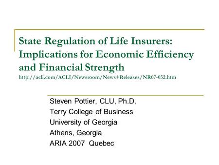 State Regulation of Life Insurers: Implications for Economic Efficiency and Financial Strength