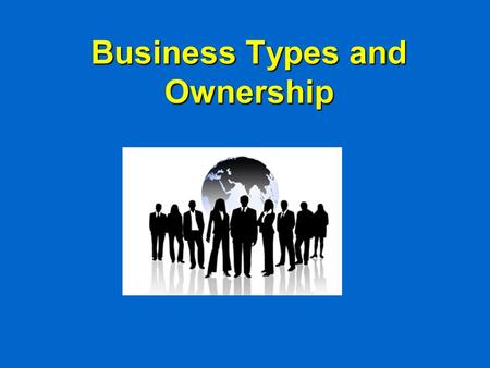 Business Types and Ownership
