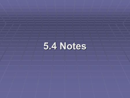 5.4 Notes.