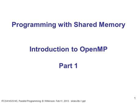 Programming with Shared Memory Introduction to OpenMP