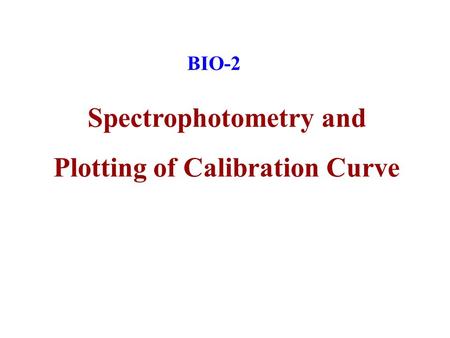 Spectrophotometry and Plotting of Calibration Curve