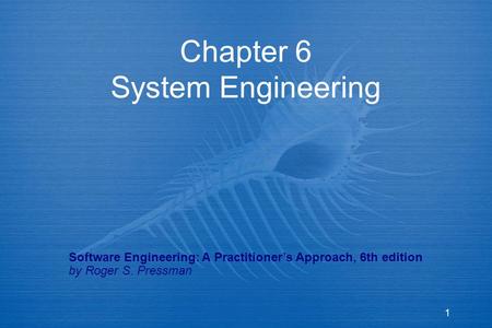 Chapter 6 System Engineering