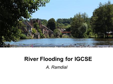 River Flooding for IGCSE
