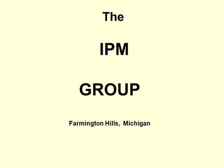 The IPM GROUP Farmington Hills, Michigan. IPM, Specializing in Representation Manufacturers in the US.