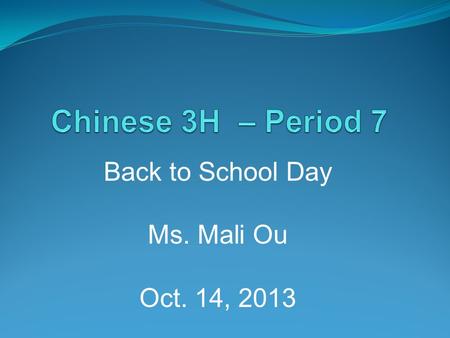 Back to School Day Ms. Mali Ou Oct. 14, 2013. Ms. Ou’s   Web:  Faculty Pages O / Ou, Mali.
