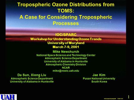 1 Mike3/papers/tropoz/aguf98 12/2/98 16:30 Tropospheric Ozone Distributions from TOMS: A Case for Considering Tropospheric Processes IOC/SPARC Workshop.