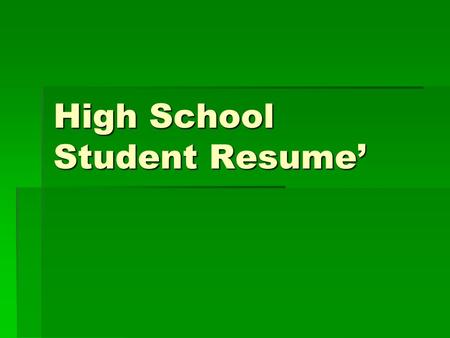 High School Student Resume’