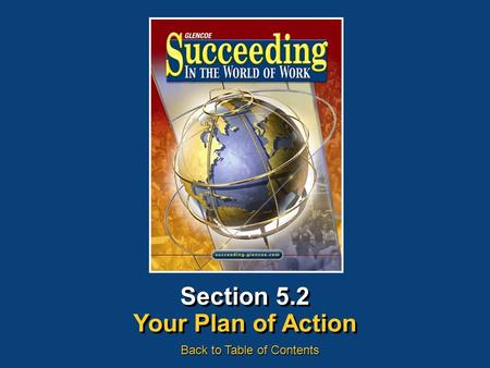 Section 5.2 Your Plan of Action Back to Table of Contents.