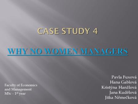 Case study 4 Why no women managers