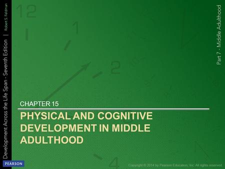 PHYSICAL AND COGNITIVE DEVELOPMENT IN MIDDLE ADULTHOOD