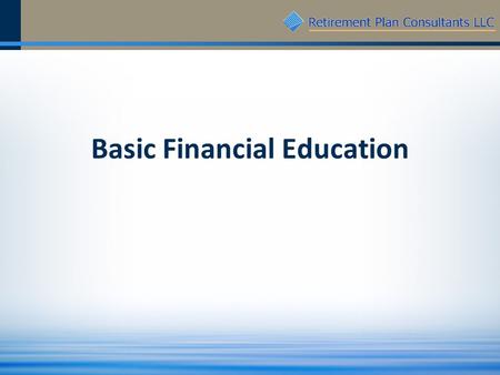 Basic Financial Education. 2 Startling Financial Literacy Facts Americans are spending $120.00 for every $100.00 they bring home. (www.remtech.biz/FactsAndStats.htm)