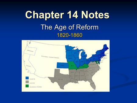 Chapter 14 Notes The Age of Reform 1820-1860.