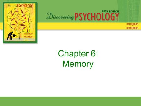 Chapter 6: Memory.