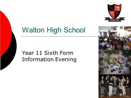 Walton High School Year 11 Sixth Form Information Evening.