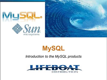 MySQL Introduction to the MySQL products. Agenda Company Overview Open Source & MySQL Momentum Why MySQL? MySQL OEM, Community & Enterprise offerings.