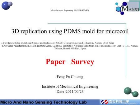 3D replication using PDMS mold for microcoil Feng-Fu Chuang Institute of Mechanical Engineering Date ﹕ 2011/05/23 Paper Survey a Core Research for Evolutional.