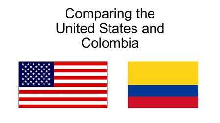 Comparing the United States and Colombia