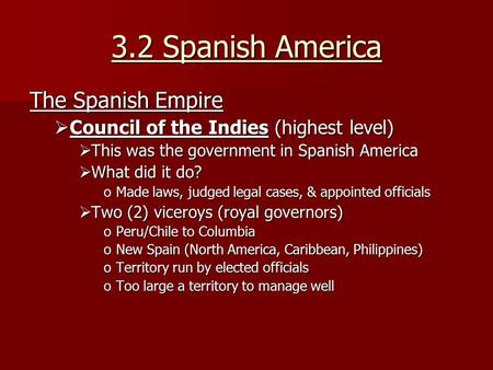 3.2 Spanish America The Spanish Empire
