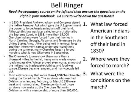 Bell Ringer Read the secondary source on the left and then answer the questions on the right in your notebook. Be sure to write down the questions! In.