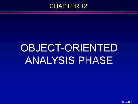 OBJECT-ORIENTED ANALYSIS PHASE
