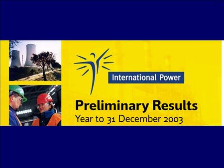1 Preliminary Results Year to 31 December 2003. 2 Sir Neville Simms Chairman.