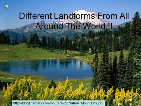 Different Landforms From All Around The World !!