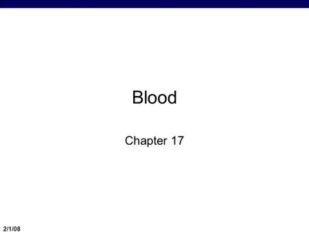2/1/08 Blood Chapter 17. 2/1/08 Cardiovascular system  Blood is a component of  Function ♦Supply O 2 to all cells & remove wastes ♦Transport hormones.