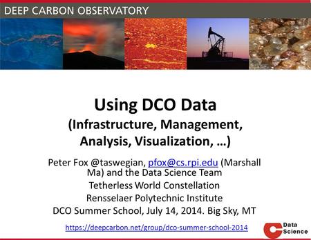 Using DCO Data (Infrastructure, Management, Analysis, Visualization, …) Peter (Marshall Ma) and the Data Science