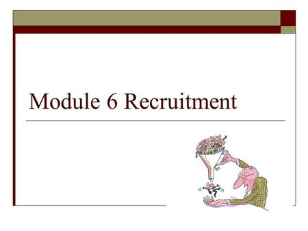 Module 6 Recruitment.