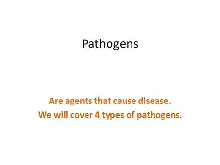 Pathogens. Virus Bacteria Single cell organisms. Can be cured with anti-biotic. Ex. Strep throat, E-coli infection.