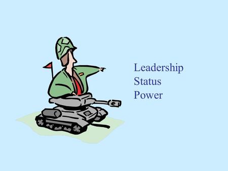 Leadership Status Power.