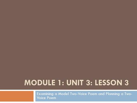Examining a Model Two-Voice Poem and Planning a Two- Voice Poem