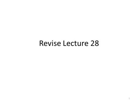 Revise Lecture 28 1. Mergers and Acquisitions Three measure of corporate growth? Internal growth & External growth? Reasons firm’s seek to grow? 2.