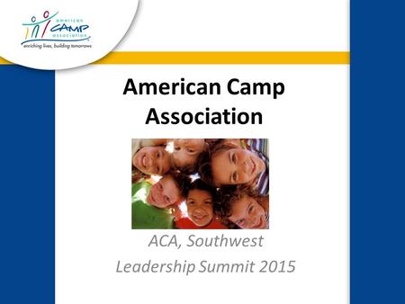American Camp Association ACA, Southwest Leadership Summit 2015.